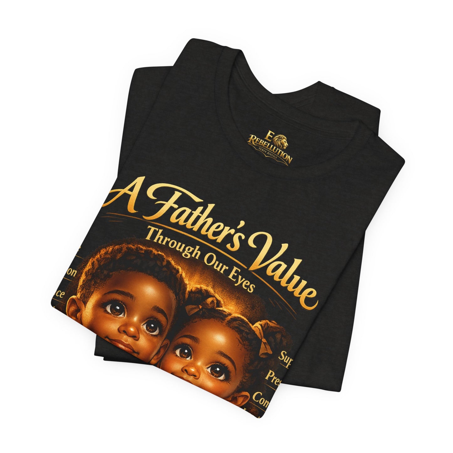 A Father's Value Tee — 'A Father's Value Through Our Eyes' Black Short Sleeve T-Shirt