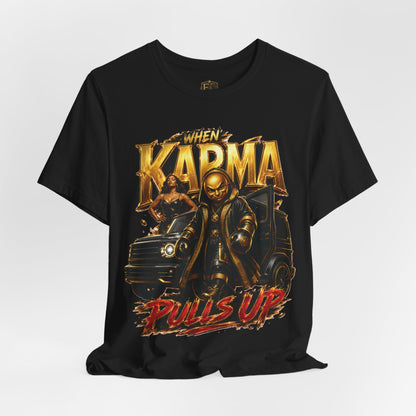 When Karma Pulls Up™ Garment — Reckoning Issue