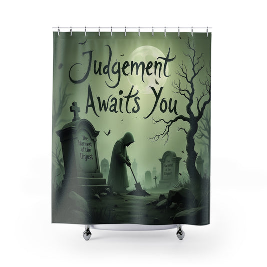 The Harvester's Work Shower Curtain — "Judgment Awaits You"