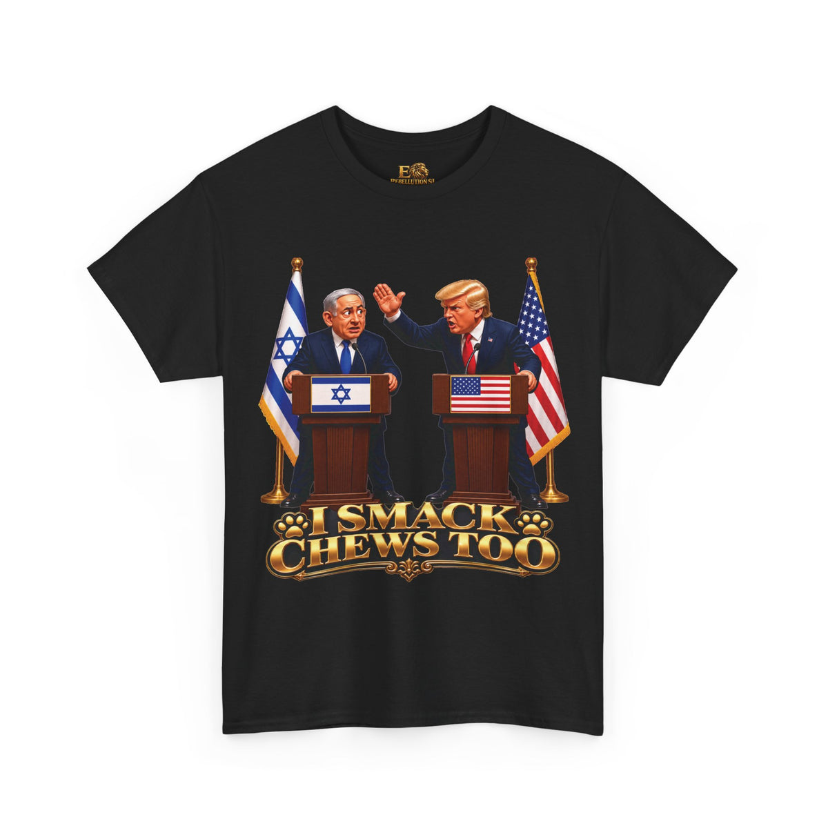 I Smack Chews Too Tee™