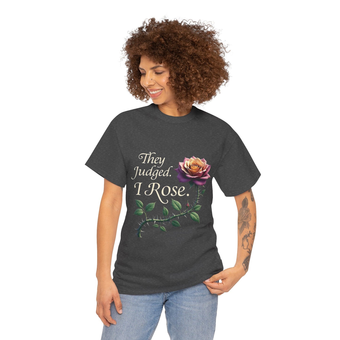They Judged I Rose Unisex Heavy Cotton Tee
