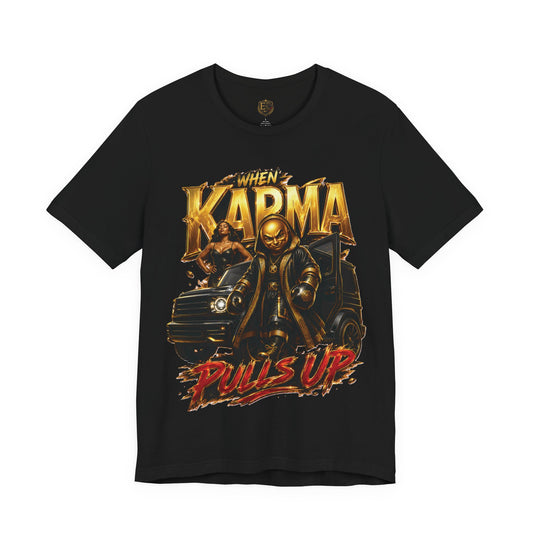 When Karma Pulls Up™ Garment — Reckoning Issue