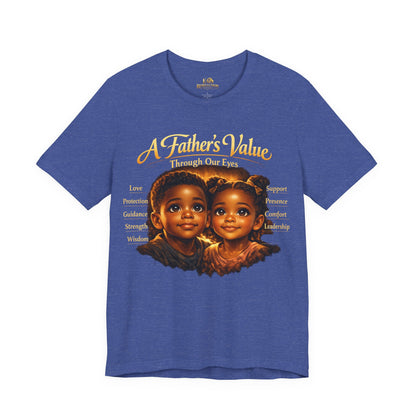 A Father's Value Tee — 'A Father's Value Through Our Eyes' Black Short Sleeve T-Shirt