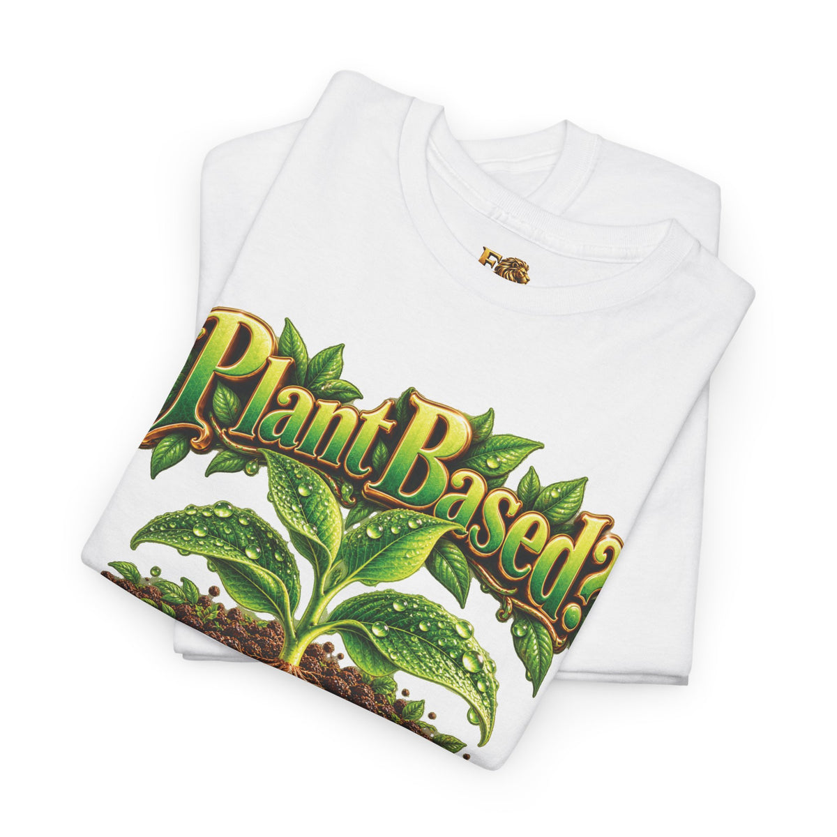 Plant Based? Tee™ — Deceptive Issue