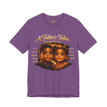 A Father's Value Tee — 'A Father's Value Through Our Eyes' Black Short Sleeve T-Shirt