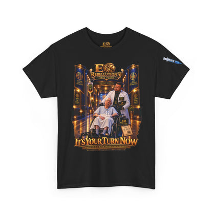 It’s Your Turn Now Tee™
