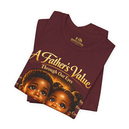A Father's Value Tee — 'A Father's Value Through Our Eyes' Black Short Sleeve T-Shirt