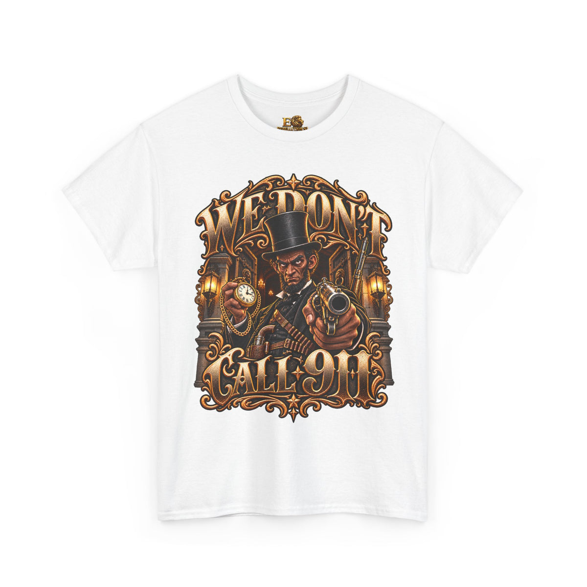 We Don't Call 911 Tee™