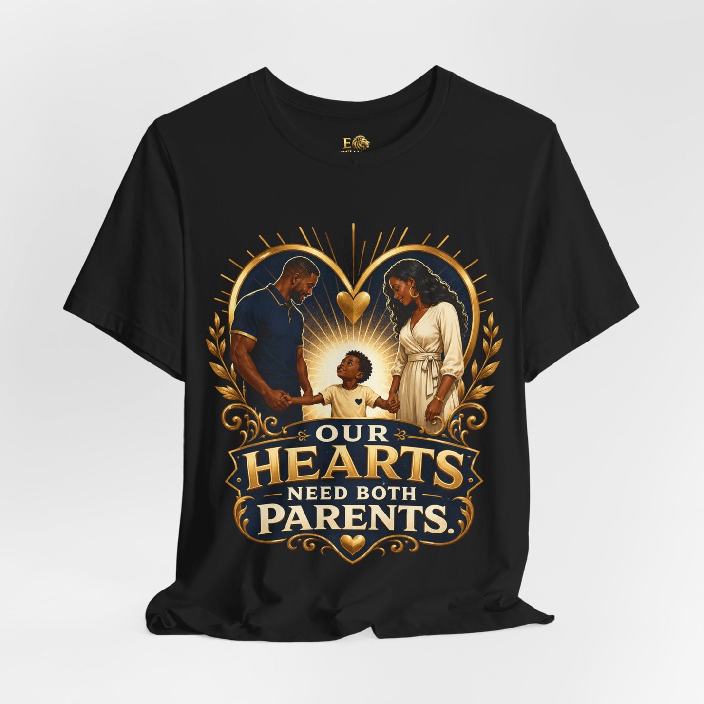 T-Shirt — “Our Hearts Need Both Parents” Family Love Tee